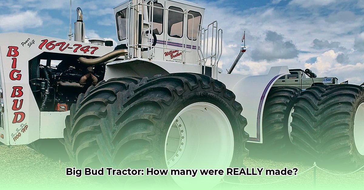 how-many-big-bud-tractors-were-made